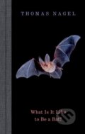 Kniha: What Is It Like to Be a Bat? (Thomas Nagel)
