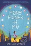 Kniha: Many Points of Me (Caroline Gertler). Greenwillow Books, 2021