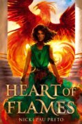 Kniha: Heart of Flames (Nicki Pau Preto). Margaret K. McElderry Books, 2021