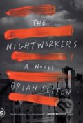 Kniha: The Nightworkers (Brian Selfon). St. Martin´s Press, 2021