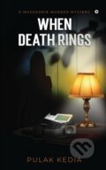 Kniha: When Death Rings (Pulak Kedia). Nation Books, 2021