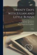 Kniha: Twenty Days With Julian and Little Bunny (Nathaniel Hawthorne)