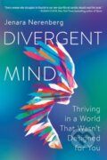 Kniha: Divergent Mind (Jenara Nerenberg). HarperOne, 2021