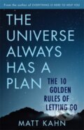 Kniha: The Universe Always Has a Plan (Matt Kahn)