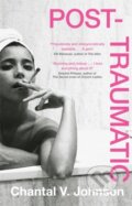Kniha: Post-Traumatic (Chantal V. Johnson). Dialogue, 2022