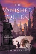 Kniha: The Vanished Queen (Lisbeth Campbell). SAGA, 2022