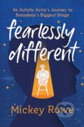 Kniha: Fearlessly Different (Mickey Rowe)