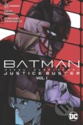 Kniha: Batman: Justice Buster Vol. 1 (Eiichi Shimizu a Tomohiro Shimoguchi). DC Comics, 2023