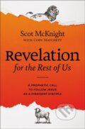 Kniha: Revelation for the Rest of Us (Cody Matchett a Scot McKnight)