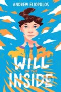 Kniha: Will on the Inside (Andrew Eliopulos). Quill Tree Books, 2023