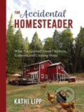 Kniha: The Accidental Homesteader (Kathi Lipp). Harvest House Publishers, 2023