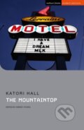 Kniha: The Mountaintop (Katori Hall). Methuen Drama, 2024