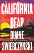 Kniha: California Bear (Duane Swierczynski). Little, Brown, 2024