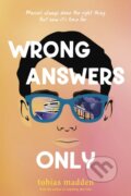 Kniha: Wrong Answers Only (Tobias Madden)