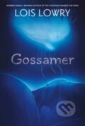 Kniha: Gossamer (Lowry Lois). HarperCollins, 2024