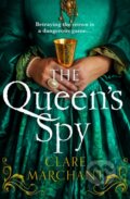 Kniha: The Queen’s Spy (Clare Marchant). Avon, 2021