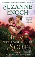 Kniha: Hit Me With Your Best Scot (Suzanne Enoch). , 2021
