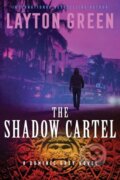 Kniha: The Shadow Cartel (Layton Green). , 2021