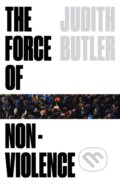 Kniha: The Force of Nonviolence (Judith Butler). Verso, 2021
