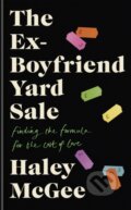 Kniha: The Ex-Boyfriend Yard Sale (Haley Mcgee). Coronet, 2021