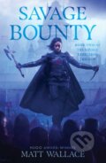 Kniha: Savage Bounty (Matt Wallace). , 2021