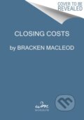 Kniha: Closing Costs (Bracken Macleod). , 2022