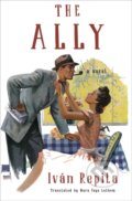 Kniha: The Ally (Ivan Repila a Mara Faye Lethem). Other Press, 2022