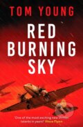 Kniha: Red Burning Sky (Tom Young). Canelo, 2022