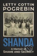 Kniha: Shanda (Letty Cottin Pogrebin). Post Hill, 2022