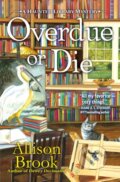 Kniha: Overdue or Die (Allison Brook). , 2023