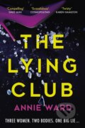 Kniha: The Lying Club (Annie Ward). Quercus, 2023