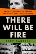 Kniha: There Will Be Fire (Rory Carroll). , 2023