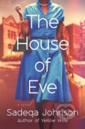 Kniha: The House of Eve (Sadeqa Johnson). , 2023