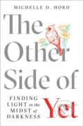 Kniha: The Other Side of Yet (Michelle D. Hord). Atria Books, 2023
