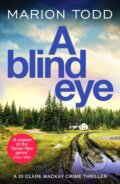 Kniha: A Blind Eye (Marion Todd). Canelo, 2023