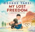Kniha: My Lost Freedom (George Takei a Michelle Lee). Random House, 2024