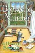 Kniha: Booked on Murder (Allison Brook). , 2024