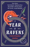 Kniha: A Year of Ravens (Eliza Knight, Kate Quinn, Russell Whitfield, Ruth Downie, Simon Turney, Stephanie Dray a Vicky Alvear). , 2024