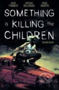Kniha: Something is Killing the Children Vol. 7 (James Iv Tynion). Boom! Studios, 2024