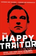 Kniha: The Happy Traitor (Simon Kuper). Profile Books, 2021