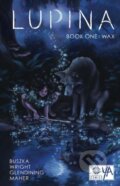 Kniha: Lupina Book One: Wax (James Wright). , 2021