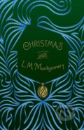 Kniha: Christmas with L. M. Montgomery (L.M. Montgomery). Sterling, 2021