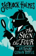 Kniha: The Sign of the Four or The Problem of the Sholtos (Conan Doyle Arthur)
