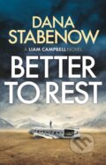 Kniha: Better to Rest (Dana Stabenow). Head of Zeus, 2021
