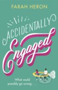 Kniha: Accidentally Engaged (Farah Heron). Piatkus, 2021