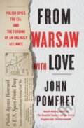 Kniha: From Warsaw with Love (John Pomfret). Henry Holt and Company, 2022