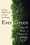 Kniha: Ever Green (John W. Reid a Thomas E. Lovejoy). WW Norton & Co, 2022