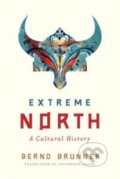Kniha: Extreme North (Bernd Brunner). WW Norton & Co, 2022