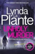 Kniha: Unholy Murder (Lynda La Plante). Zaffre, 2022