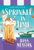 Kniha: A Sprinkle in Time (Dana Mentink). Poisoned Pen Press, 2022